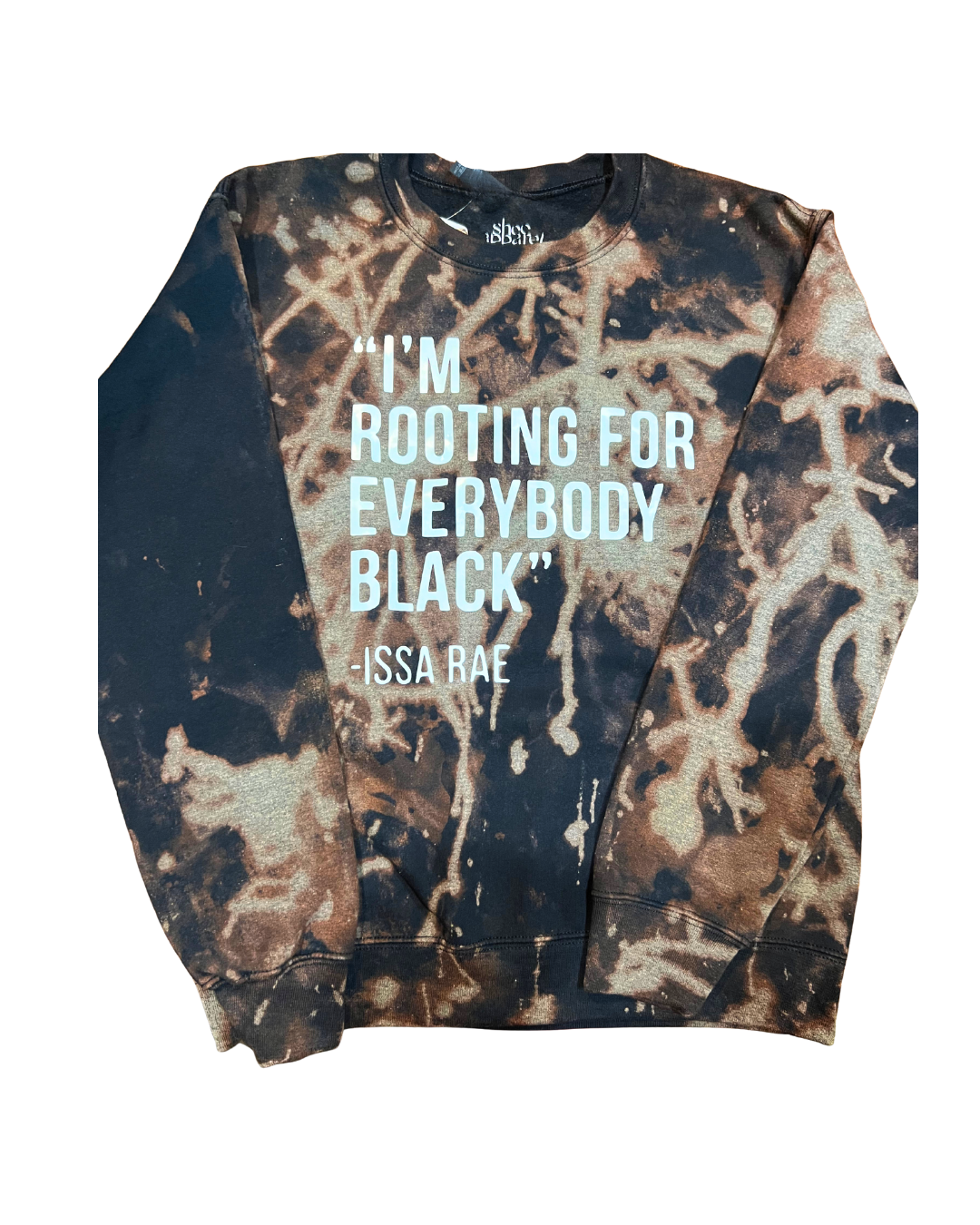 SheeApparel® | I’m Rooting for Everybody Black Custom Bleach Crew