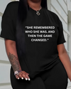 She Remembered Who She was and the game Changed T-shirt [BLACK]